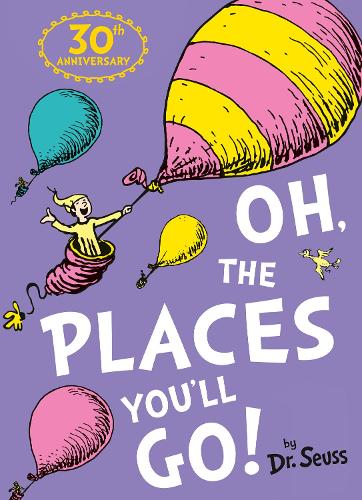 Dr. Seuss's Oh, The Places You'll Go! (Paperback)