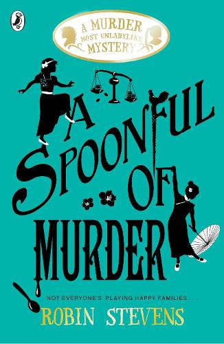 Murder Most Unladylike Mystery 6: A Spoonful of Murder (Paperback)