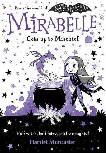 Mirabelle Gets up to Mischief - from the creator of Isadora Moon (Paperback)