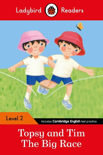 Ladybird Readers Level 2 - Topsy and Tim - The Big Race (ELT Graded Reader) (Paperback)