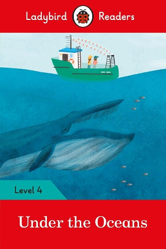 Ladybird Readers Level 4 - Under the Oceans (ELT Graded Reader) (Paperback)