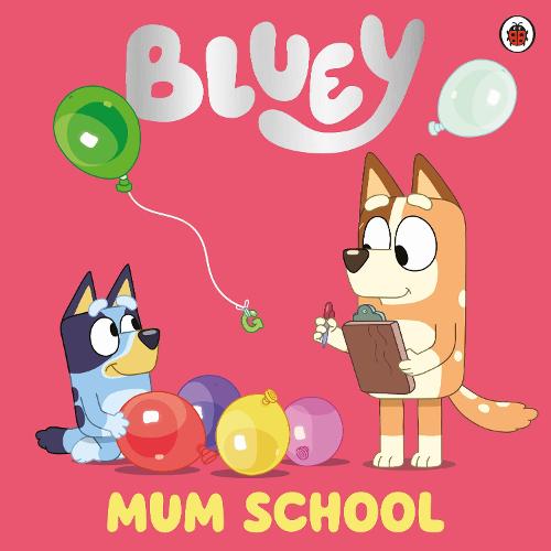 Bluey: Mum School (Paperback)