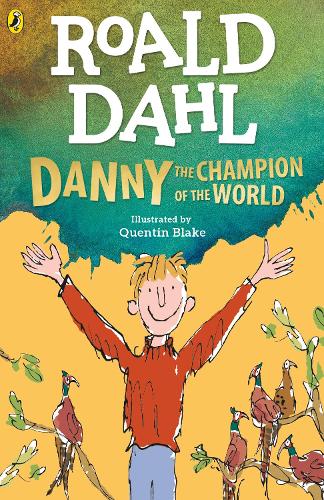 Roald Dahl: Danny the Champion of the World (Paperback)