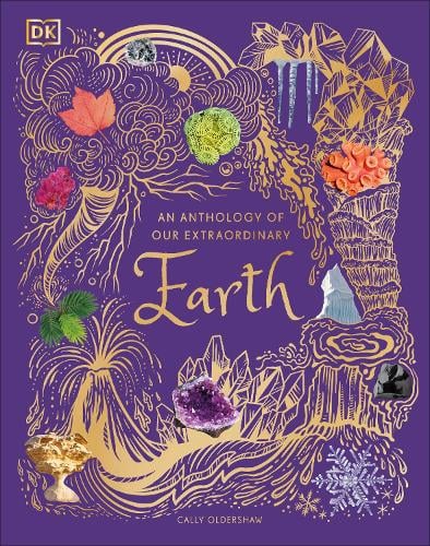 An Anthology Of Our Extraordinary Earth (Hardback)