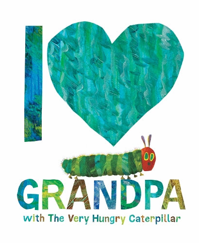 I Love Grandpa with The Very Hungry Caterpillar (Hardback)