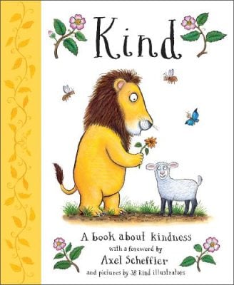 Kind: A book about kindness with over 30 illustrators, with a foreword by Axel Scheffler (Paperback)