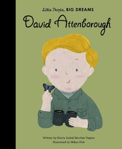 Little People, BIG DREAMS David Attenborough (Hardback)