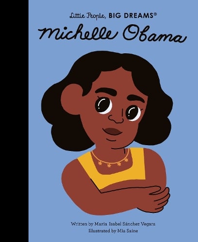 Little People, BIG DREAMS Michelle Obama (Hardback)
