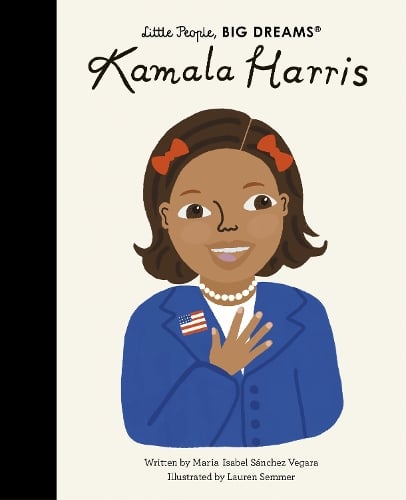Little People, BIG DREAMS Kamala Harris (Hardback)
