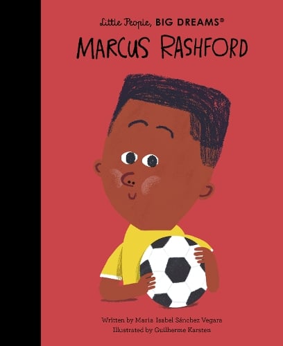 Little People, BIG DREAMS Marcus Rashford (Hardback)