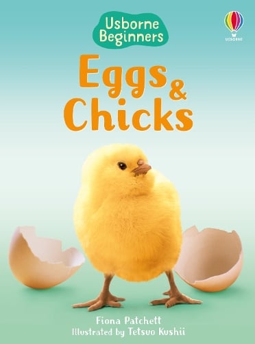 Usborne Beginners: Eggs and Chicks (Hardback)