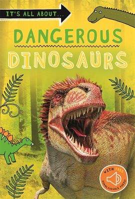 It's all about... Dangerous Dinosaurs (Paperback)