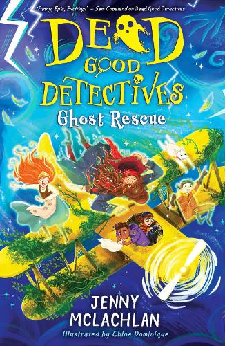 Dead Good Detectives: Ghost Rescue (Paperback)