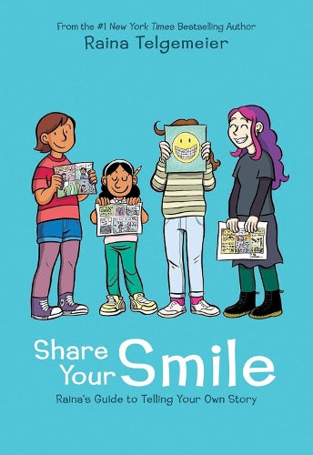 Share Your Smile: Raina's Guide to Telling Your Own Story (Hardback)