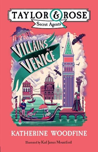 Taylor And Rose Secret Agents: Villains In Venice (Paperback)