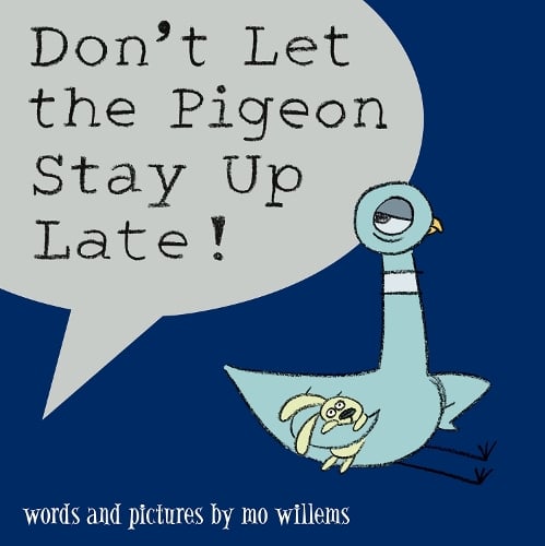 The Pigeon: Don't Let the Pigeon Stay Up Late! (Paperback)