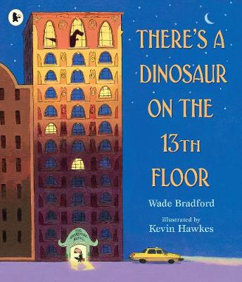 There's a Dinosaur on the 13th Floor (Paperback)