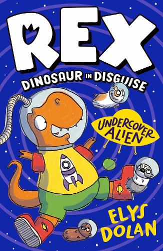 Rex Dinosaur in Disguise: Undercover Alien (Paperback)