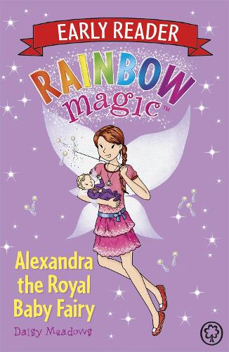 Rainbow Magic Early Reader: Alexandra the Royal Baby Fairy (Paperback)