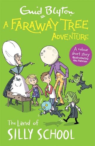 A Faraway Tree Adventure 3: The Land of Silly School (Paperback)
