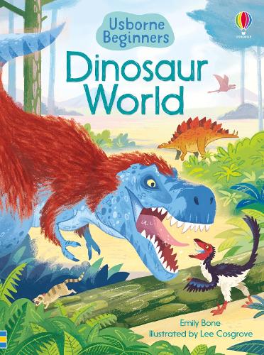 Usborne Beginners: Dinosaur World (Hardback)