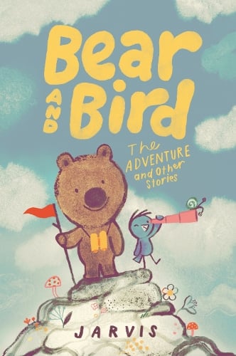 Bear and Bird: The Adventure and Other Stories (Paperback)