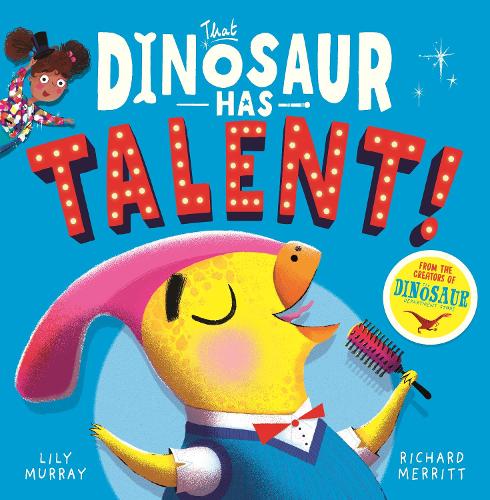 That Dinosaur Has Talent! (Paperback)