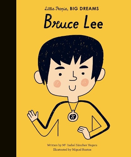 Little People, BIG DREAMS Bruce Lee (Hardback)