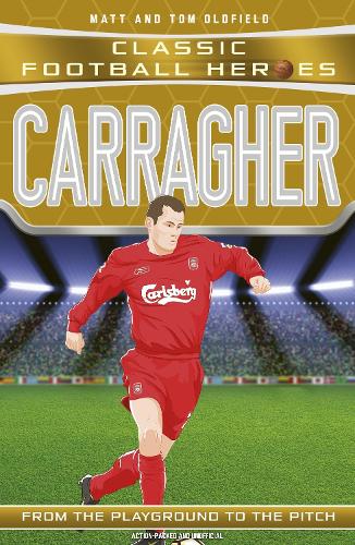 Classic Football Heroes: Carragher (Paperback)