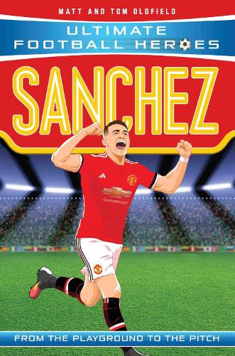 Ultimate Football Heroes: Sanchez (Paperback)