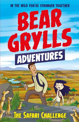 Bear Grylls Adventure 8: The Safari Challenge (Paperback)