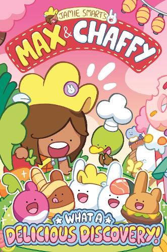 Max and Chaffy: What a Delicious Discovery! (Paperback)