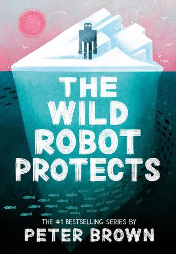 The Wild Robot 3: The Wild Robot Protects (Paperback)