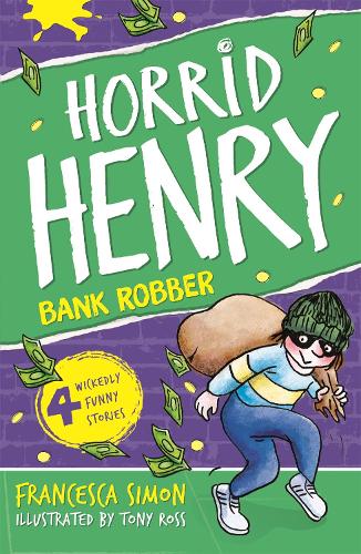 Horrid Henry 17: Bank Robber (Paperback)