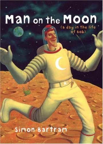 Man on the Moon: a day in the life of Bob (Paperback)