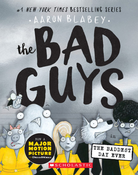 Bad Guys in the Baddest Day Ever (the Bad Guys #10) (Paperback)