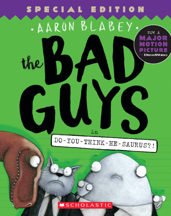Bad Guys in Do-You-Think-He-Saurus?!: Special Edition (the Bad Guys #7) (Paperback)