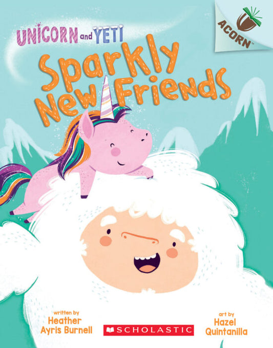 Unicorn and Yeti #1: Sparkly New Friends (Paperback)
