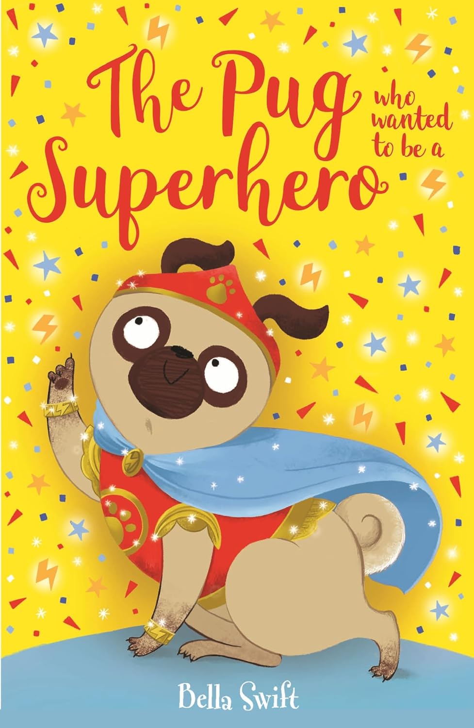 The Pug who wanted to be a Superhero (Paperback)