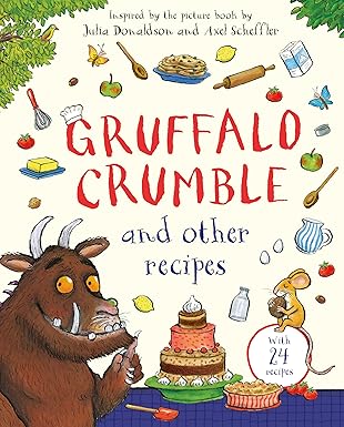 Gruffalo Crumble And Other Recipes (Hardback)