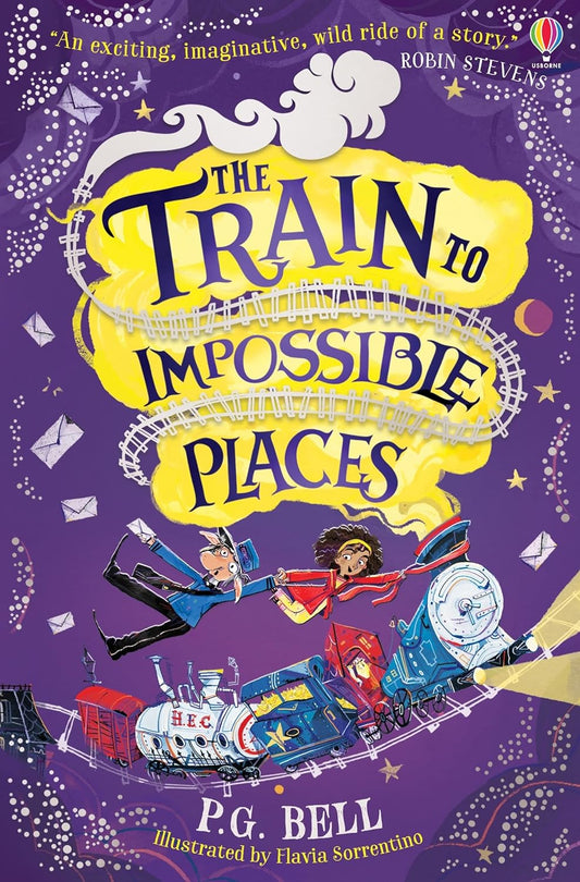 A Train to Impossible Places Adventures: The Train to Impossible Places (Paperback)
