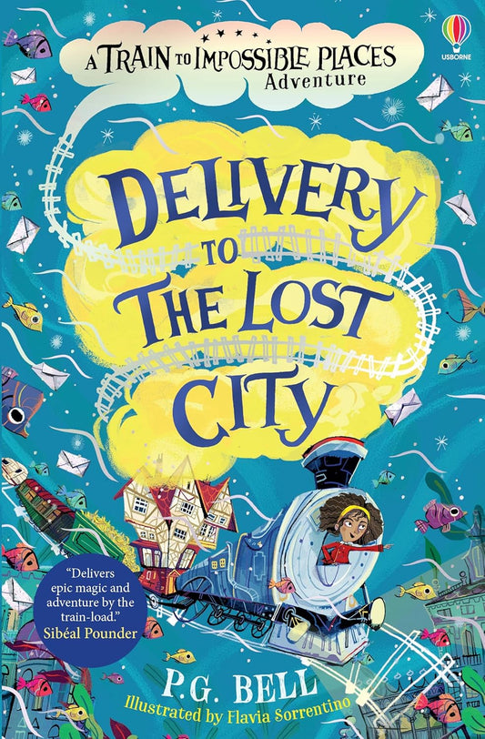 A Train to Impossible Places Adventures: Delivery to the Lost City (Paperback)
