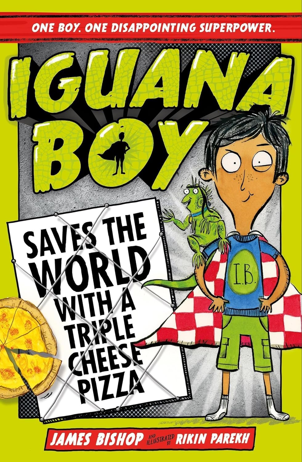Iguana Boy Saves the World With a Triple Cheese Pizza: Book 1 (Paperback)