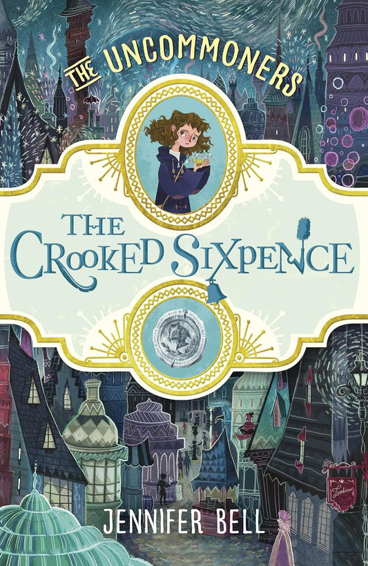 The Uncommoners: The Crooked Sixpence (Paperback)