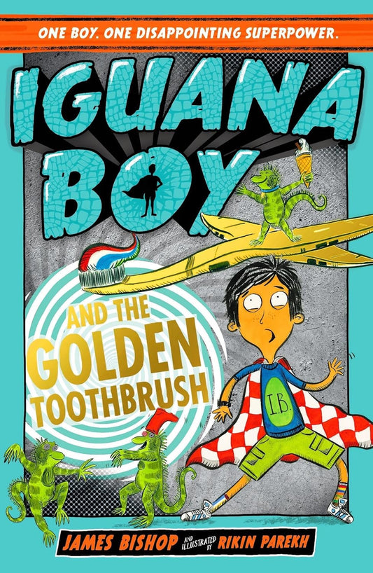 Iguana Boy and the Golden Toothbrush: Book 3 (Paperback)