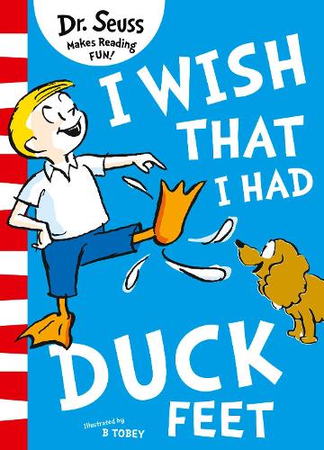 Dr. Seuss: I Wish That I Had Duck Feet (Paperback)