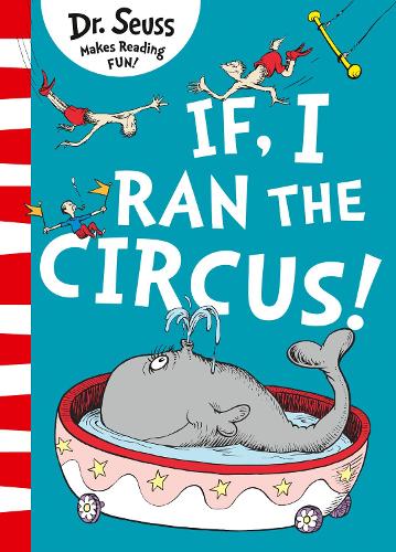 Dr. Seuss: If I Ran The Circus (Paperback)
