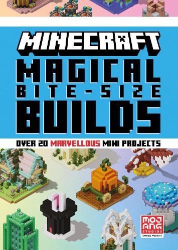 Minecraft Magical Bite-Size Builds (Hardback)