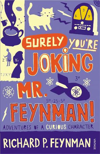 Surely You're Joking Mr Feynman: Adventures of a Curious Character (Paperback)