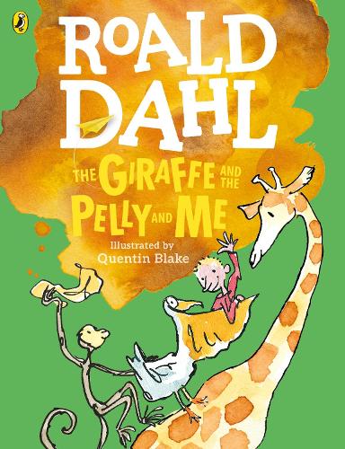 Roald Dahl: Colour Edition: Giraffe And The Pelly And Me (Paperback)